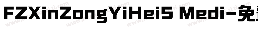 FZXinZongYiHeiS Medi字体转换